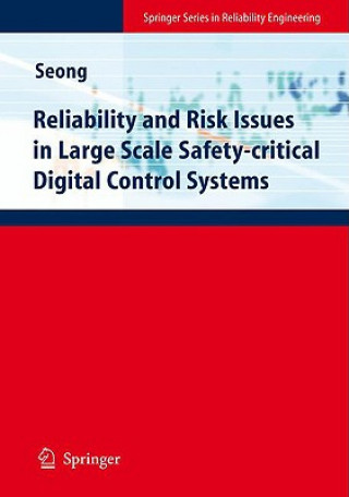 Carte Reliability and Risk Issues in Large Scale Safety-critical Digital Control Systems Poong Hyun Seong