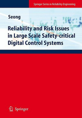 Buch Reliability and Risk Issues in Large Scale Safety-critical Digital Control Systems Poong Hyun Seong