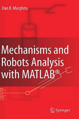 Kniha Mechanisms and Robots Analysis with MATLAB (R) Dan B. Marghitu