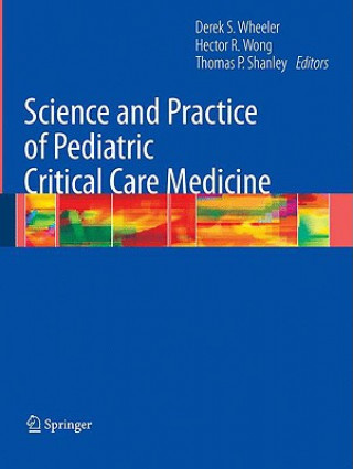 Carte Science and Practice of Pediatric Critical Care Medicine Derek S. Wheeler