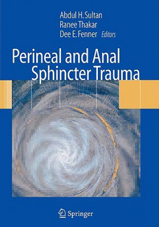 Kniha Perineal and Anal Sphincter Trauma Abdul H. Sultan