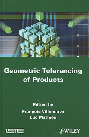 Könyv Geometric Tolerancing of Products François Villeneuve