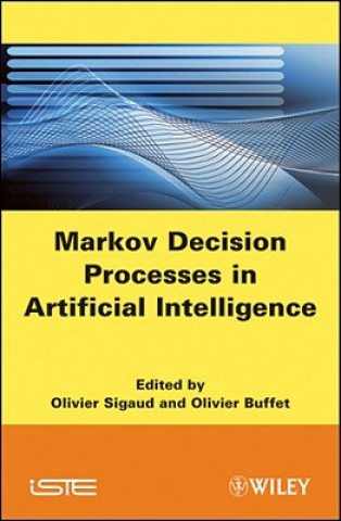 Kniha Markov Decision Processes in Artificial Intelligence Olivier Sigaud