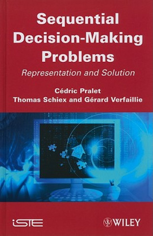 Carte Sequential Decision-Making Problems - Representation and Solution Cédric Pralet
