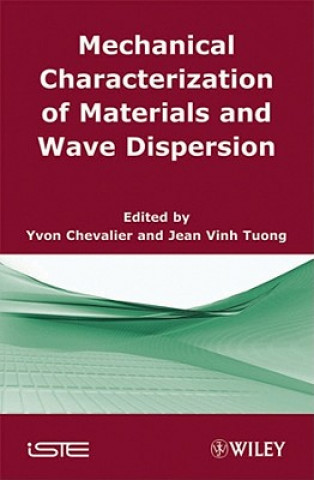 Könyv Mechanical Characterization of Materials and Wave Dispersion V 2 Yvon Chevalier