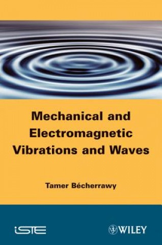 Kniha Mechanical and Electromagnetic Vibrations and Waves Tamer Bécherrawy