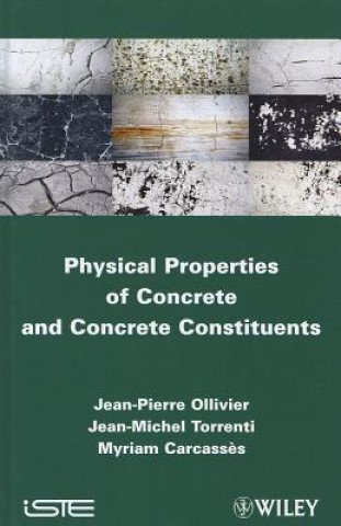 Könyv Physical Properties of Concrete and Concrete Constituents Jean-Pierre Ollivier