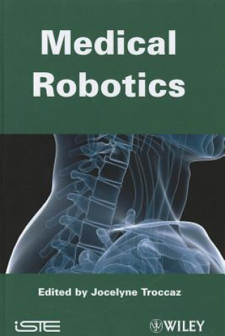 Kniha Medical Robotics Jocelyne Troccaz