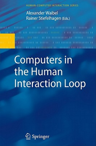 Kniha Computers in the Human Interaction Loop Alexander Waibel