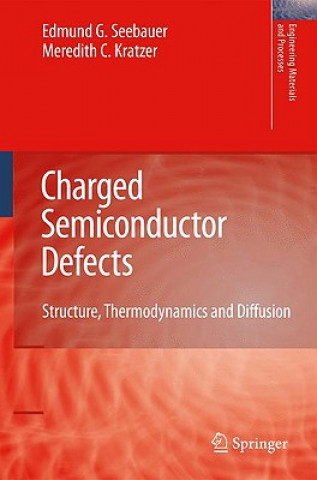 Könyv Charged Semiconductor Defects Edmund G. Seebauer