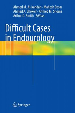Kniha Difficult Cases in Endourology Ahmed Al- Kandari
