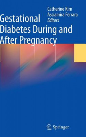 Книга Gestational Diabetes During and After Pregnancy Catherine Kim