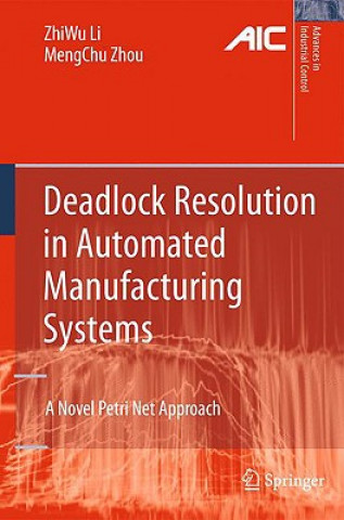 Könyv Deadlock Resolution in Automated Manufacturing Systems ZhiWu Li