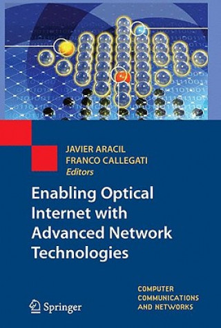 Книга Enabling Optical Internet with Advanced Network Technologies Javier Aracil