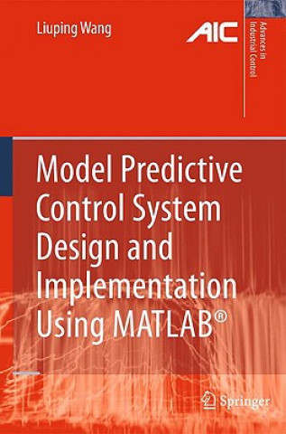 Buch Model Predictive Control System Design and Implementation Using MATLAB® Liuping Wang