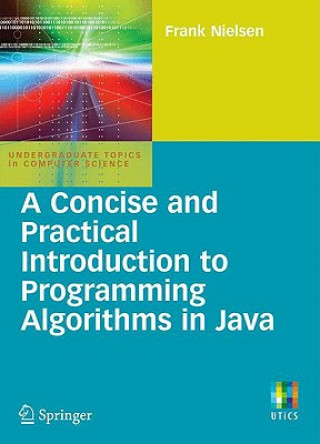 Könyv A Concise and Practical Introduction to Programming Algorithms in Java Frank Nielsen