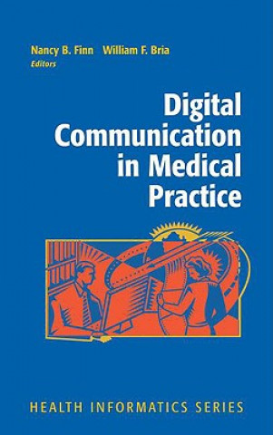 Kniha Digital Communication in Medical Practice William F. Bria