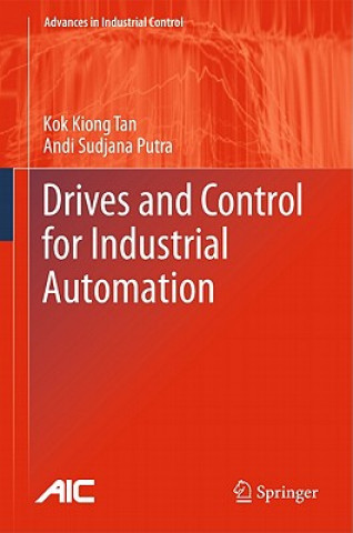 Kniha Drives and Control for Industrial Automation Kok Kiong Tan