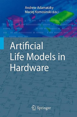 Kniha Artificial Life Models in Hardware Andrew Adamatzky