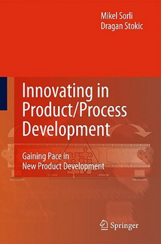 Könyv Innovating in Product/Process Development Mikel Sorli