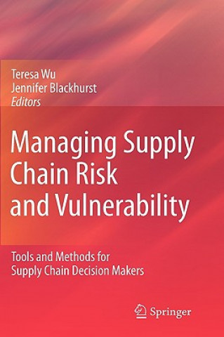 Könyv Managing Supply Chain Risk and Vulnerability Teresa Wu