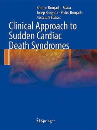 Carte Clinical Approach to Sudden Cardiac Death Syndromes Ramon Brugada
