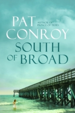 Knjiga South of Broad Pat Conroy