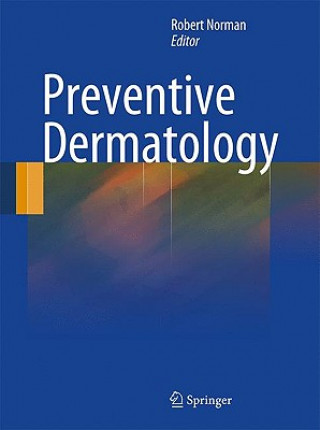 Könyv Preventive Dermatology Robert Norman