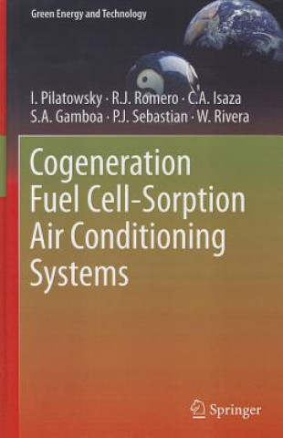 Książka Cogeneration Fuel Cell-Sorption Air Conditioning Systems I. Pilatowsky