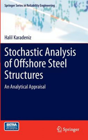 Książka Stochastic Analysis of Offshore Steel Structures Halil Karadeniz