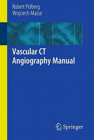 Kniha Vascular CT Angiography Manual Robert Pelberg