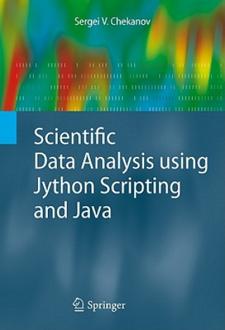 Książka Scientific Data Analysis using Jython Scripting and Java Sergei V. Chekanov