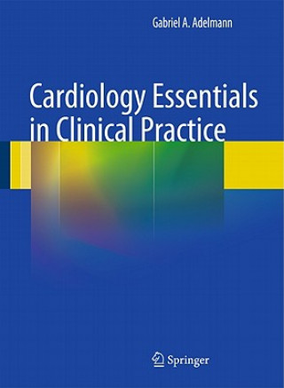 Buch Cardiology Essentials in Clinical Practice Gabriel A. Adelmann