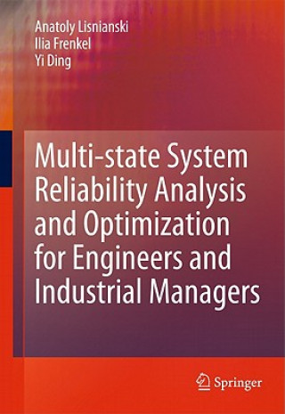 Książka Multi-state System Reliability Analysis and Optimization for Engineers and Industrial Managers Anatoly Lisnianski