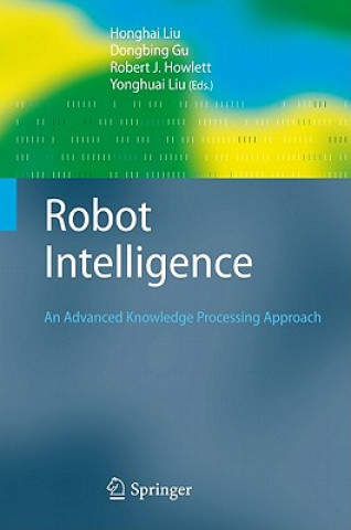 Könyv Robot Intelligence Honghai Liu