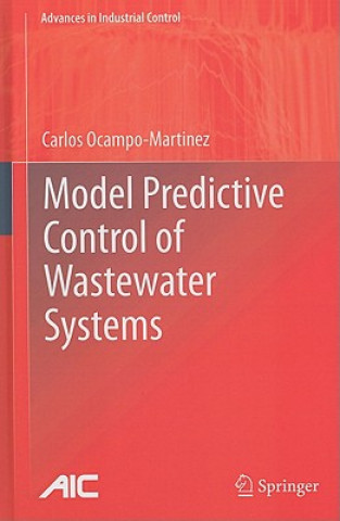 Könyv Model Predictive Control of Wastewater Systems Carlos Ocampo-Martinez