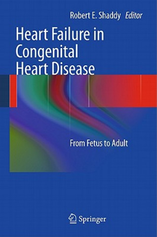 Könyv Heart Failure in Congenital Heart Disease: Robert E. Shaddy