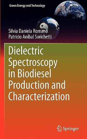 Kniha Dielectric Spectroscopy in Biodiesel Production and Characterization Silvia D. Romano