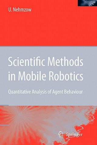 Książka Scientific Methods in Mobile Robotics Ulrich Nehmzow