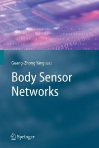 Könyv Body Sensor Networks Guang-Zhong Yang