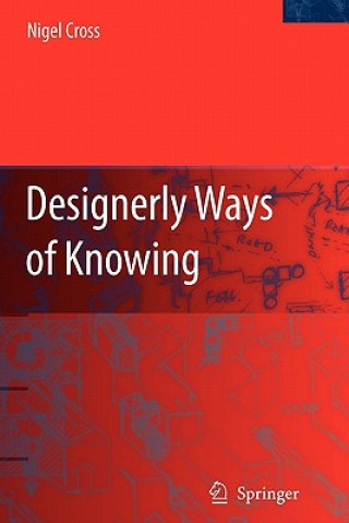 Book Designerly Ways of Knowing Nigel Cross