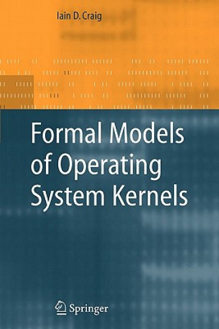 Knjiga Formal Models of Operating System Kernels Iain D. Craig