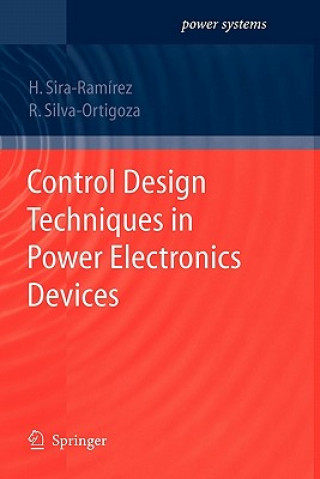 Książka Control Design Techniques in Power Electronics Devices Hebertt J. Sira-Ramirez