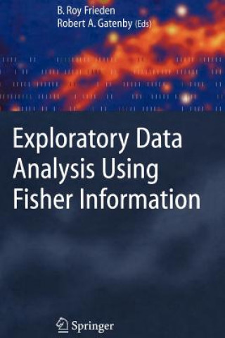 Könyv Exploratory Data Analysis Using Fisher Information Roy Frieden