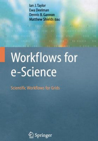 Kniha Workflows for e-Science Ian J. Taylor