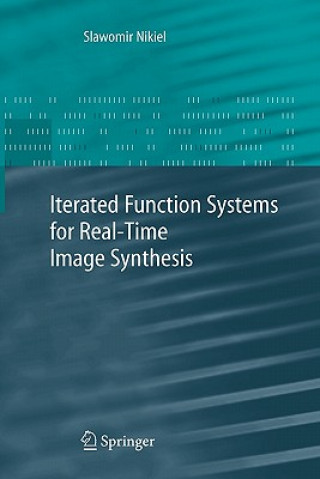 Carte Iterated Function Systems for Real-Time Image Synthesis Slawomir Nikiel
