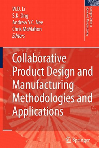 Carte Collaborative Product Design and Manufacturing Methodologies and Applications Wei Dong Li