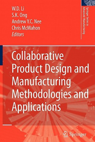 Book Collaborative Product Design and Manufacturing Methodologies and Applications Wei Dong Li