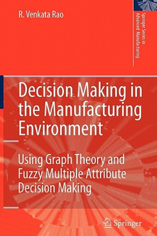 Carte Decision Making in the Manufacturing Environment Ravipudi Venkata Rao