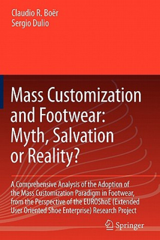 Книга Mass Customization and Footwear: Myth, Salvation or Reality? Claudio Roberto Boër